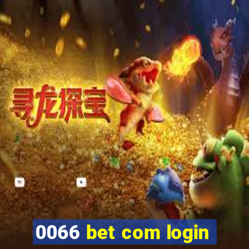 0066 bet com login