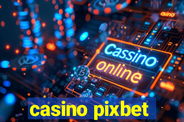 casino pixbet