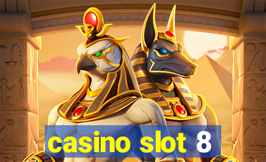 casino slot 8