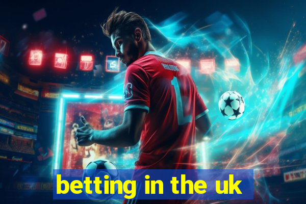 betting in the uk