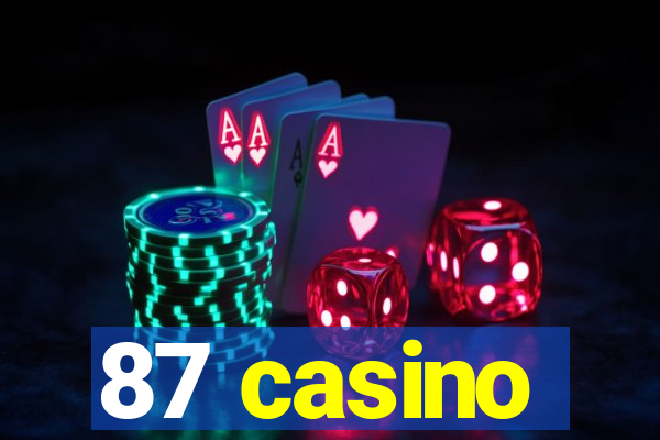 87 casino