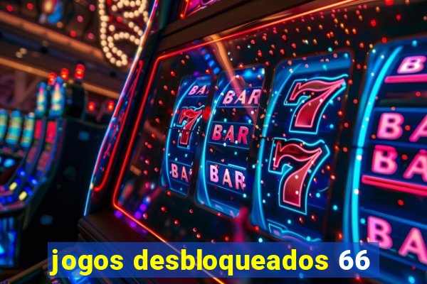 jogos desbloqueados 66