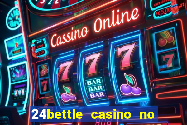 24bettle casino no deposit bonus