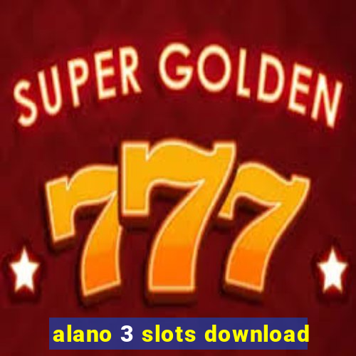 alano 3 slots download