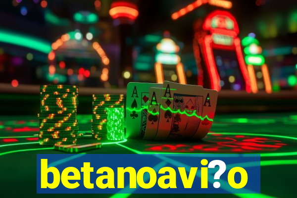 betanoavi?o