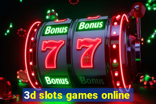 3d slots games online