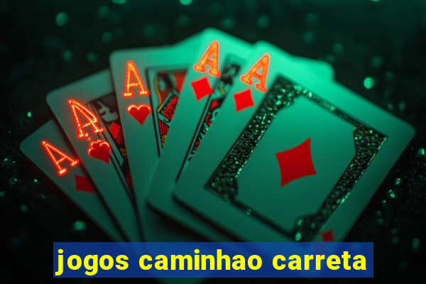 jogos caminhao carreta