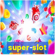 super-slot