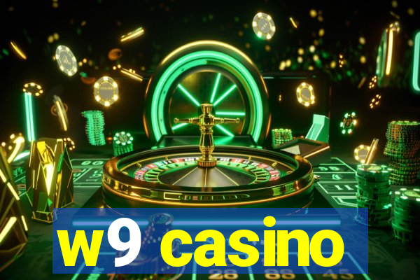 w9 casino