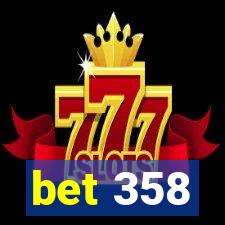 bet 358