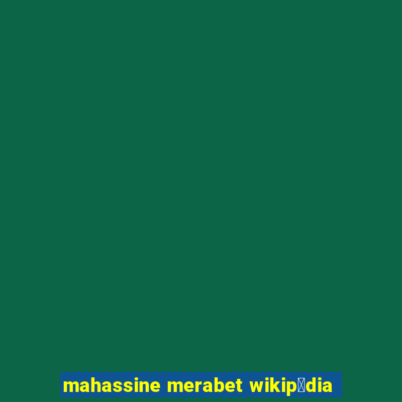 mahassine merabet wikip茅dia