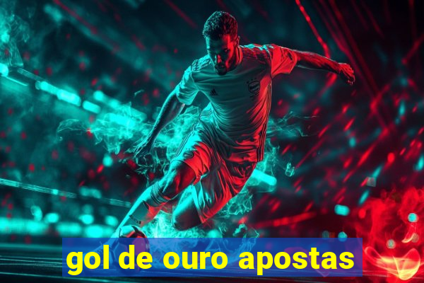 gol de ouro apostas