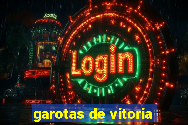 garotas de vitoria