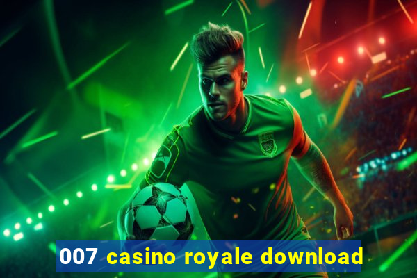 007 casino royale download