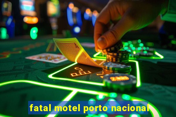 fatal motel porto nacional