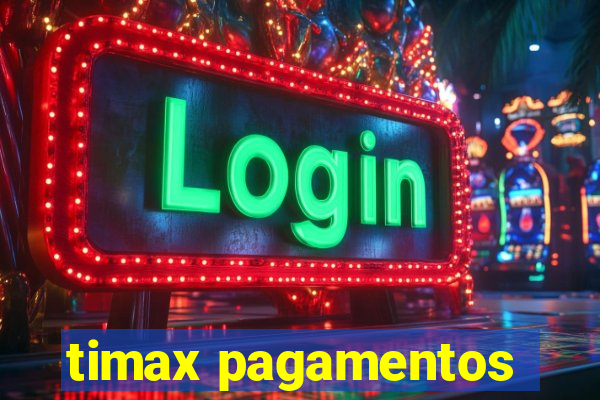 timax pagamentos