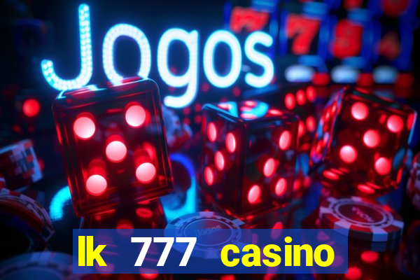 lk 777 casino login register