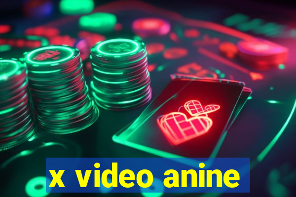 x video anine