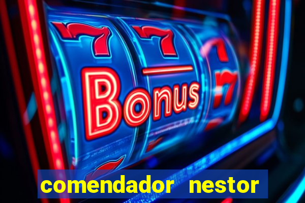 comendador nestor pereira 33