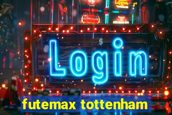 futemax tottenham