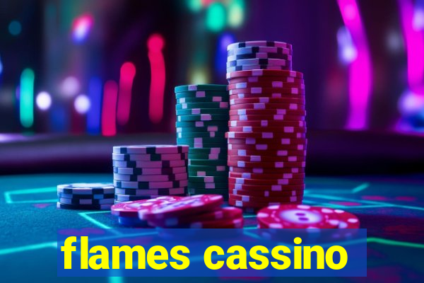 flames cassino