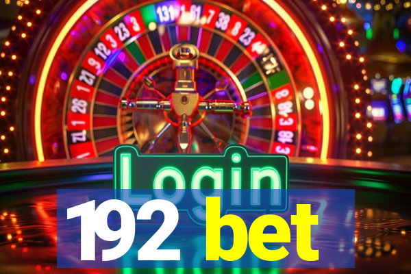 192 bet