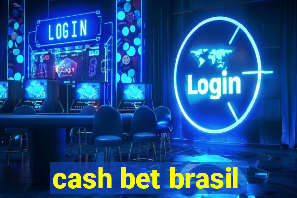 cash bet brasil