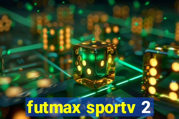 futmax sportv 2