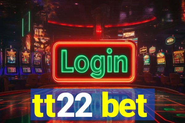 tt22 bet