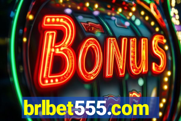 brlbet555.com