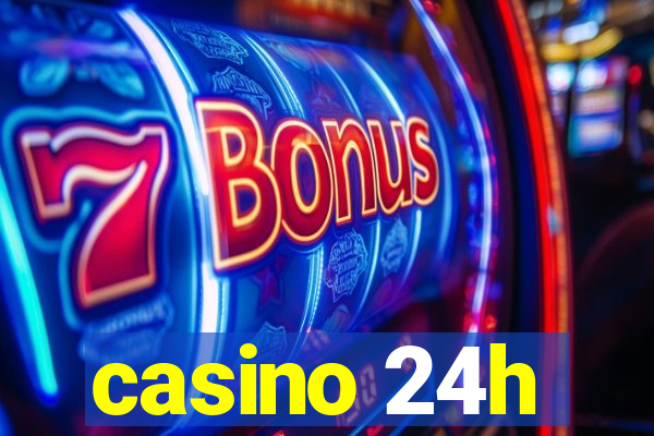 casino 24h