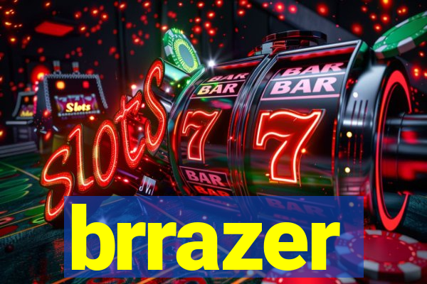 brrazer