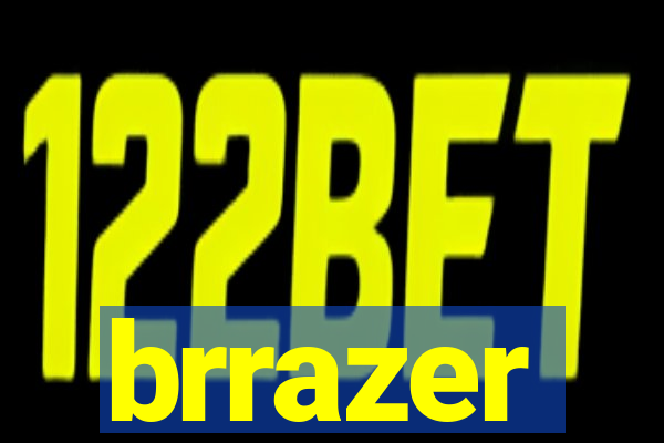 brrazer