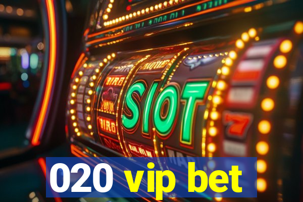 020 vip bet