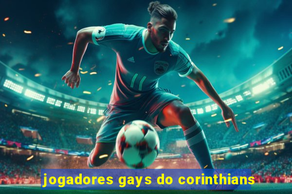 jogadores gays do corinthians