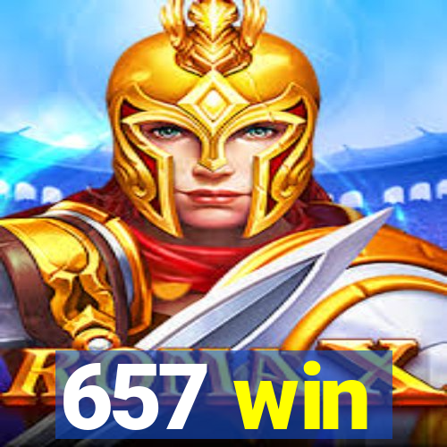 657 win