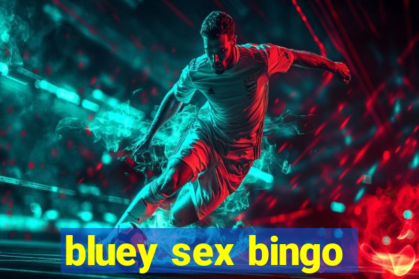 bluey sex bingo