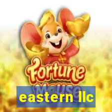 eastern llc