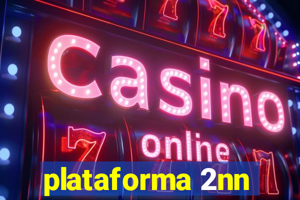 plataforma 2nn