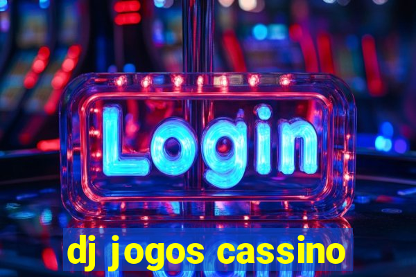 dj jogos cassino