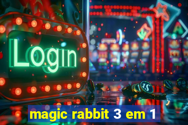 magic rabbit 3 em 1