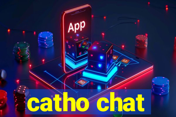 catho chat