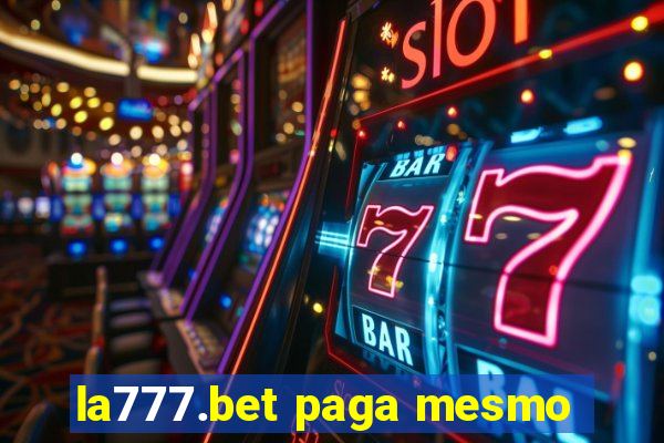 la777.bet paga mesmo