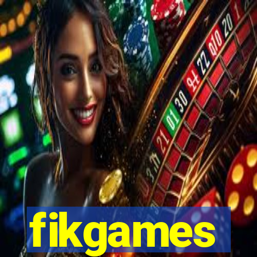 fikgames