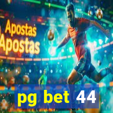 pg bet 44