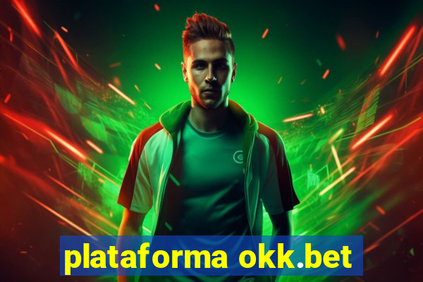 plataforma okk.bet