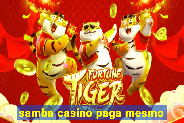 samba casino paga mesmo