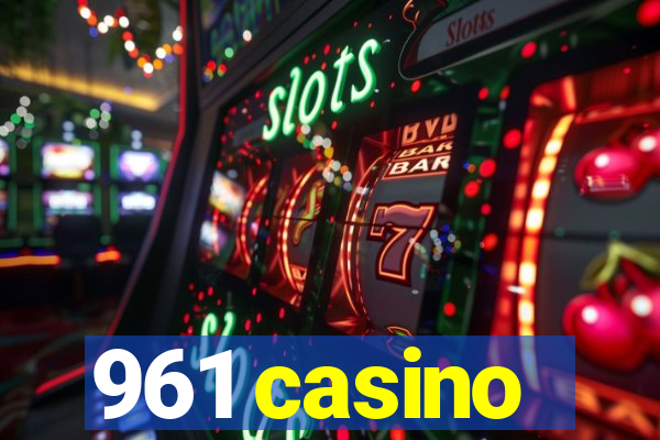 961 casino