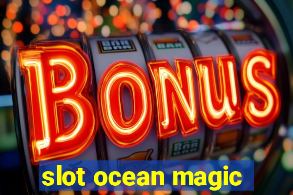 slot ocean magic