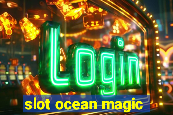 slot ocean magic